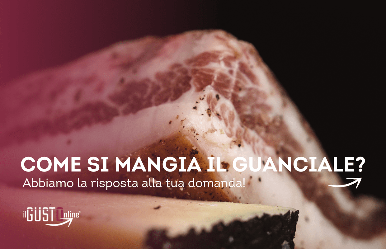 Come si mangia il Guanciale?