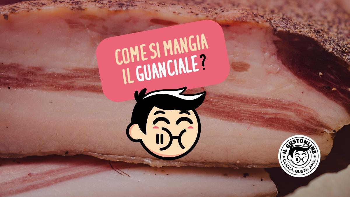 Come si mangia il Guanciale? ilGustonline