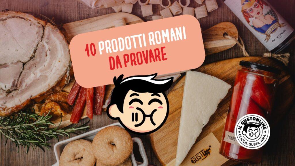 10 Prodotti Tipici di Roma ilGustonline