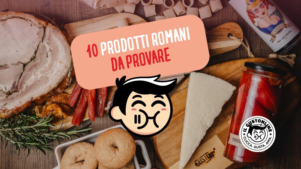 10 Prodotti Tipici di Roma ilGustonline
