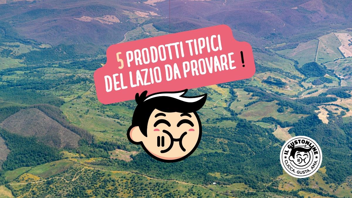 5 prodotti tipici del Lazio da provare ilGustonline
