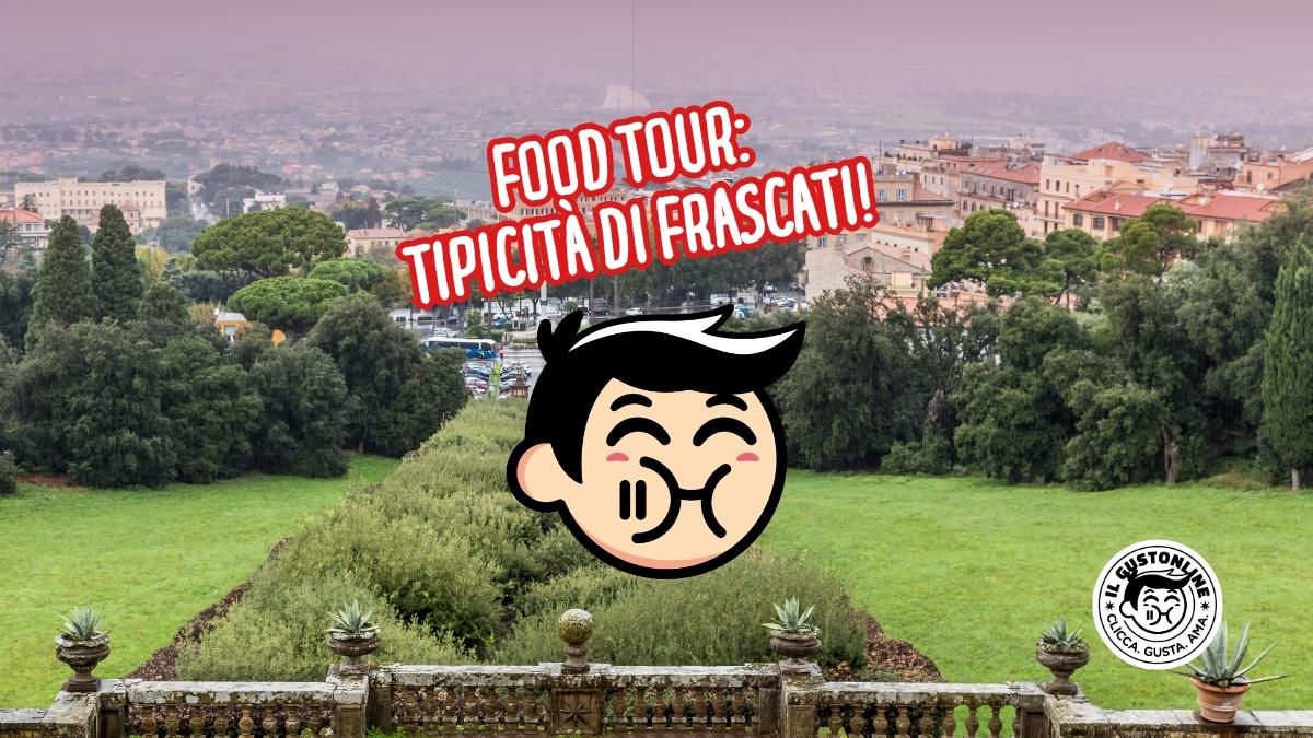 Tipicità di Frascati da non perdere ilGustonline